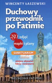 ksiazka tytu: Duchowy przewodnik po Fatimie autor: Wincenty aszewski