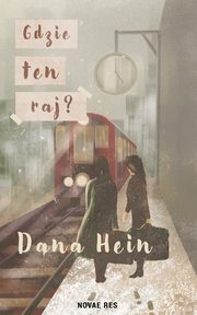 Gdzie ten raj?, Dana Hein