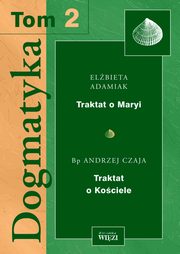 Dogmatyka. Tom 2, Elbieta Adamiak, Andrzej Czaja