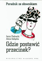 ksiazka tytu: Gdzie postawi przecinek? autor: Jerzy Podracki, Alina Gazka