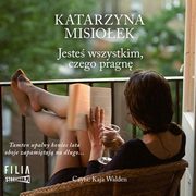 Jeste wszystkim, czego pragn, Katarzyna Misioek