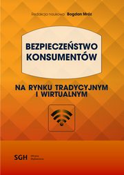 BEZPIECZESTWO KONSUMENTW na rynku tradycyjnym i wirtualnym, 