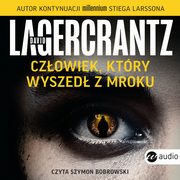 ksiazka tytu: Czowiek, ktry wyszed z mroku autor: David Lagercrantz