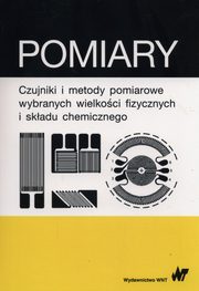 Pomiary czujniki i metody pomiarowe wybranych wielkoci fizycznych i skadu chemicznego, 