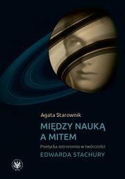 Midzy nauk a mitem, Agata Starownik