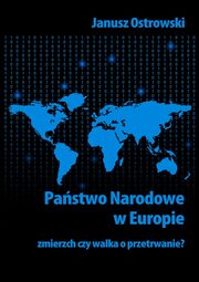 Pastwo narodowe w Europie, Janusz Ostrowski