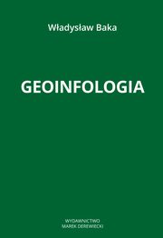 Geoinfologia, Wadysaw Baka