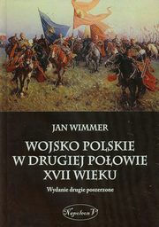 ksiazka tytu: Wojsko Polskie w drugiej poowie XVII wieku autor: Jan Wimmer