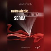 Uzdrowienie modlitw serca, Jan Konior