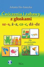 ksiazka tytu: wiczenia i zabawy z goskami sz?s, ?z, cz?c, d?dz autor: Jolanta Ho-Janecka