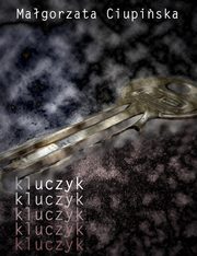 Kluczyk, Magorzata Ciupiska