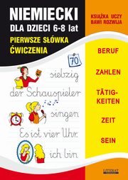 Niemiecki dla dzieci 6-8 lat. Pierwsze swka. wiczenia, Monika von Basse, Joanna Bednarska