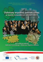 Dylematy wsplnej polityki rolnej w wietle dowiadcze lat 2007-2013, 