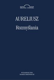Rozmylania, Marek Aureliusz