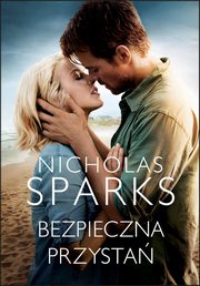 ksiazka tytu: Bezpieczna przysta autor: Nicholas Sparks