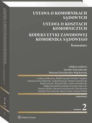 Ustawa o komornikach sdowych. Ustawa o kosztach komorniczych. Kodeks Etyki Zawodowej Komornika Sdowego. Komentarz, Andrzej Powaowski, Marcin Uliasz, Marek Lewandowski, Hanna Wolska, Krzysztof Sadowski, Jarosaw wieczkowski, Dariusz Erwin Kotowski, Andrzej Antkiewicz, Andrzej Kurzych, Rafa Fronczek, Rafa yszczek, Joanna Szachta, Wiesaw Grajdura, Magorzata Rybic