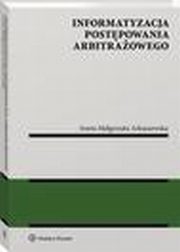 Informatyzacja postpowania arbitraowego, Aneta Arkuszewska