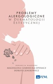 Problemy alergologiczne w dermatologii estetycznej, 
