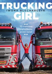 Trucking Girl, Iwona Blecharczyk