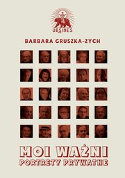 Moi wani. Portrety prywatne, Barbara Gruszka-Zych