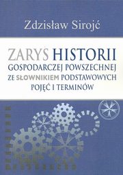 Zarys historii gospodarczej powszechnej ze sownikiem podstawowych poj i terminw, Zdzisaw Siroj