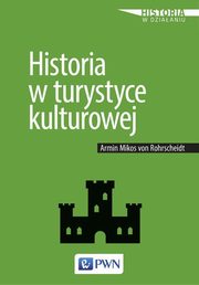 Historia w turystyce kulturowej, Armin Mikos Von Rohrscheidt