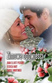 Zimowe opowieci, Joan Elliott Pickart, Jessica Hart, Carole Mortimer
