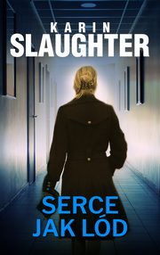 Serce jak ld, Karin Slaughter