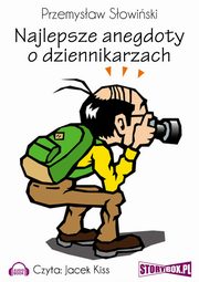Najlepsze anegdoty o dziennikarzach, Przemysaw Sowiski