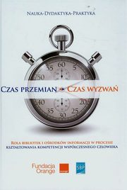 ksiazka tytu: Czas przemian - czas wyzwa autor: Justyna Jasiewicz, Elbieta Barbara Zybert