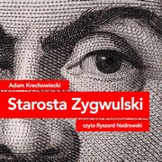 Starosta Zygwulski, Adam Krechowiecki