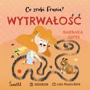 Wytrwao. Co zrobi Frania? Tom 9, Barbara Supe