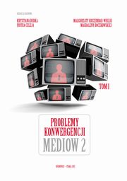 ksiazka tytu: Problemy konwergencji mediw II - Barbara Koc-Kozowiec: Serwis spoecznociowy w ocenie uytkownikw autor: 