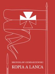 Kopia a lanca, Bronisaw Gembarzewski