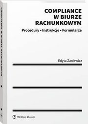 Compliance w biurze rachunkowym - procedury, instrukcje, formularze, Edyta Zaniewicz