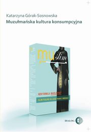 ksiazka tytu: Muzumaska kultura konsumpcyjna autor: Katarzyna Grak-Sosnowska