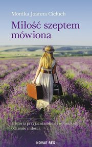 ksiazka tytu: Mio szeptem mwiona autor: Monika Joanna Cieluch