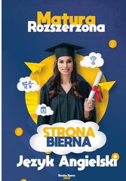 Strona bierna. Jzyk angielski,matura rozszerzona., Beata Kurec