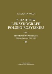Z dziejw leksykografii polsko-rosyjskiej, Katarzyna Wojan