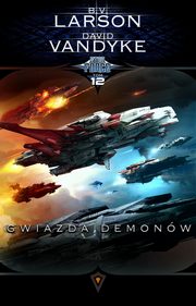 Star Force. Tom 12. Gwiazda Demonw, B.V. Larson, David VanDyke