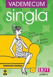 Vademecum singla. Jak by singlem i nie zwariowa?, Magdalena Giedroj