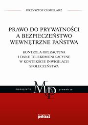 Prawo do prywatnoci a bezpieczestwo wewntrzne pastwa, Krzysztof Chmielarz