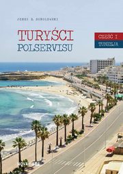 Turyci Polservisu. Cz I. Tunezja, Jerzy Z. Sobolewski