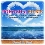 ksiazka tytu: Pokochaj Siebie (tylko dla kobiet) autor: Pawe R. Sta