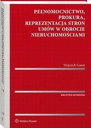 Penomocnictwo, prokura, reprezentacja stron umw w obrocie nieruchomociami, Wojciech Gonet