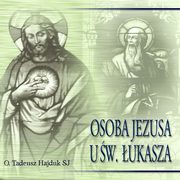 Osoba Jezusa u w. ukasza, Tadeusz Hajduk