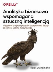 Analityka biznesowa wspomagana sztuczn inteligencj, Tobias Zwingman