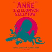 Anne z Zielonych Szczytw, Lucy Maud Montgomery