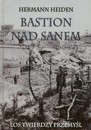 ksiazka tytu: Bastion nad Sanem autor: Hermann Heiden
