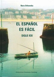 El Espanol es fcil. Siglo XXI, Nora Orowska